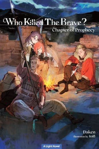 Light Novel: Who Killed The Brave? Chapter of Prophecy
