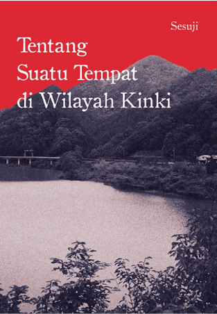 Tentang Suatu Tempat di Wilayah Kinki