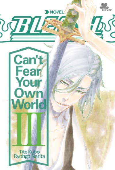 BLEACH – Can’t Fear Your Own World 3
