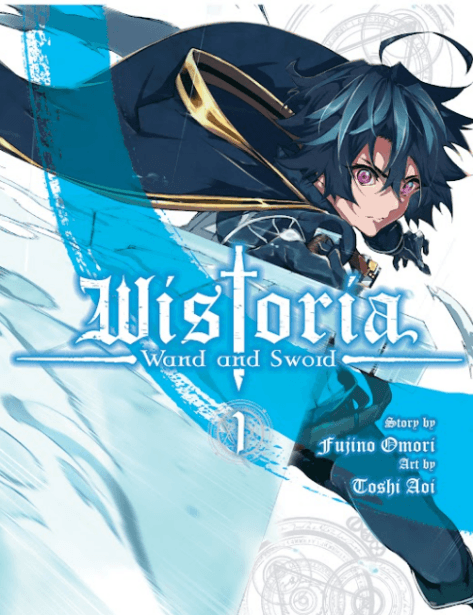 Wistoria: Wand And Sword Vol. 01