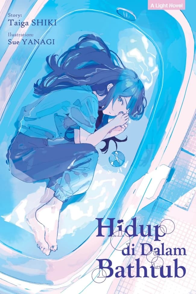 Light Novel: Hidup di dalam Bathtub