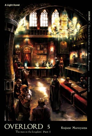 Light Novel: Overlord 5 - The Men in the Kingdom Part I