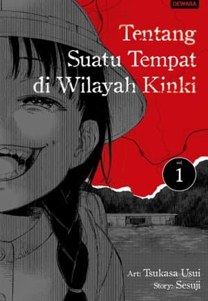 Tentang Suatu Tempat di Wilayah Kinki Vol. 1